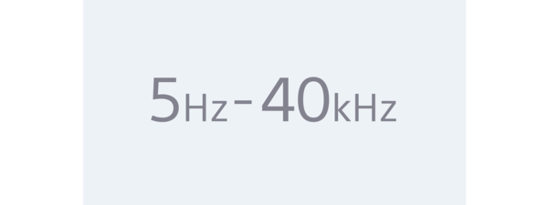 Wide frequency range